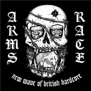 Arms Race  - New Wave Of British Hardcore flac album