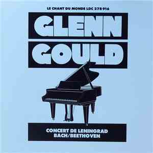 Bach / Beethoven, Glenn Gould - Concert De Leningrad flac album
