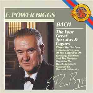 Bach - E. Power Biggs - The Four Great Toccatas & Fugues flac album