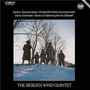 Barber / Hindemith / Jolivet / Sæverud - The Bergen Wind Quintet - Summer Music / Kleine Kammermusik / Sérénade / Slåtter Og Stev Fra „Siljustøl” flac album