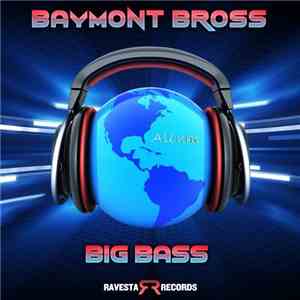 Baymont Bross - Big Bass flac album