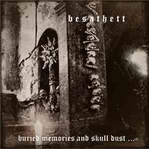 Besathett - Buried Memories And Skull Dust... flac album