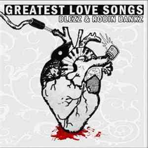 Blezz & Robin Bankz - Greatest Love Songs EP flac album