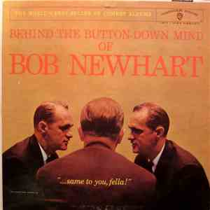 Bob Newhart - Behind The Button-Down Mind Of Bob Newhart flac album