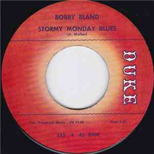Bobby Bland - Stormy Monday Blues / Your Friends flac album