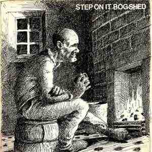 Bog-Shed - Step On It flac album