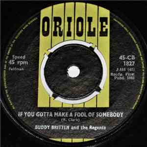 Buddy Britten And The Regents  - If You Gotta Make A Fool Of Somebody flac album