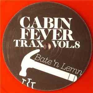Cabin Fever  - Cabin Fever Trax Vol.8 Bate 'n Lemn flac album
