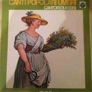 Cantori Di Assisi - Canti Popolari Umbri flac album