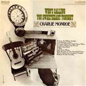 Charlie Monroe - Who's Calling You Sweetheart Tonight flac album