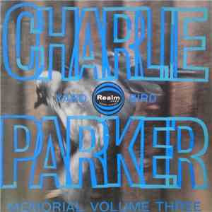 Charlie Parker - Charlie Parker Memorial Volume Three flac album