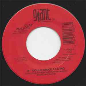 Clay Walker - If I Could Make A Living / Down By The Riverside flac album