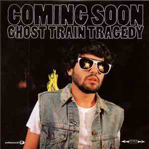Coming Soon  - Ghost Train Tragedy flac album