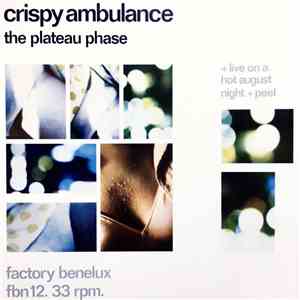 Crispy Ambulance - The Plateau Phase + Live On A Hot August Night + Peel flac album