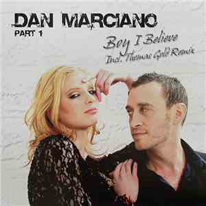 Dan Marciano - Boy I Believe Part 1 flac album