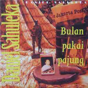 Daniel Sahuleka - Bulan Pakai Pajung flac album