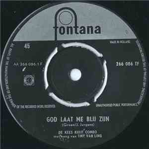 De Kees Kuijt Combo, Tiny Van Ling - God Laat Me Blij Zijn / In de Hof van Gethsemane flac album