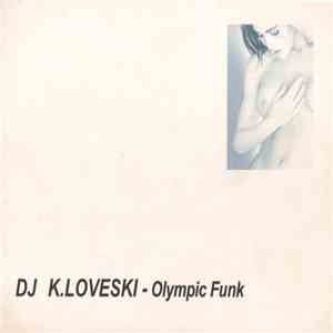 DJ K.Loveski - Olympic Funk flac album