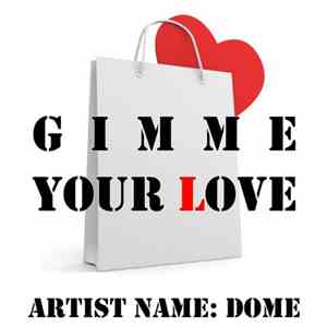 Dome  - Gimme Your Love flac album