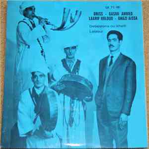 Driss , Gasmi Ahmed, Laarif Miloud, Ghazi Aïssa - Debestana Ou Khaïti / Lalaoui flac album