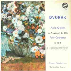 Dvorák, Gyorgy Sandor, The Berkshire Quartet - Piano Quintet In A Major, B.155 / Four Cypresses B. 152 flac album