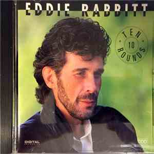 Eddie Rabbitt - Ten Rounds flac album