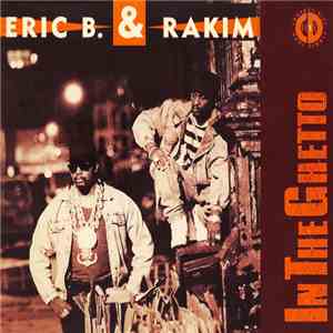Eric B. & Rakim - In The Ghetto flac album