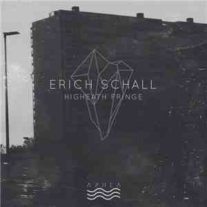 Erich Schall - Higheath Fringe flac album