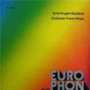Ernst Kugler Big Band / Orchester Frank Pleyer - Ernst Kugler Big Band / Orchester Frank Pleyer flac album