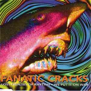 Fanatic Cracks - Lost Frenzies Of Rhythm • We Put It On Wax flac album