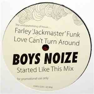 Farley 'Jackmaster' Funk - Love Can't Turn Around (Boys Noize Started Like This Mix) flac album