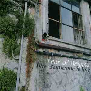 Fear Of Heights - Like Someone In Love flac album