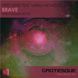 First State Feat. Sarah Howells - Brave (Andy Moor Remix) flac album