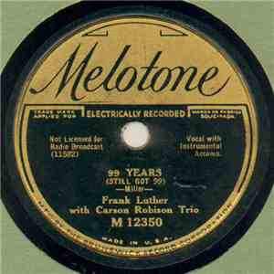 Frank Luther  With Carson Robison Trio - 99 Years (Still Got 99) / The Strawberry Roan flac album