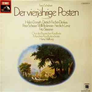 Franz Schubert, Dietrich Fischer-Dieskau, Peter Schreier, Helen Donath, Willi Brokmeier, Friedrich Lenz, Fritz Strassner, Heinz Wallberg - Der Vierjärige Posten, Gesamtaufnahme flac album