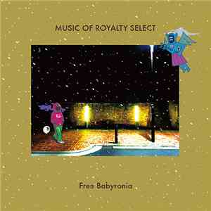 Free Babyronia - Music Of Royalty Select flac album