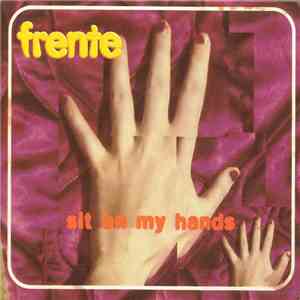 Frente! - Sit On My Hands flac album