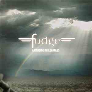=fudge= - Ascending in Bleakness flac album