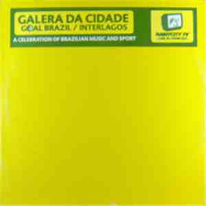 Galera Da Cidade - Goal Brazil / Interlagos flac album