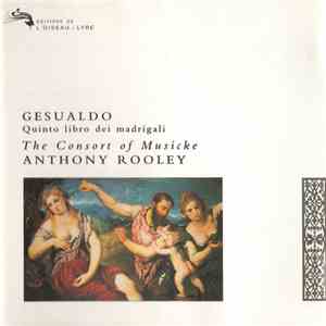 Gesualdo / The Consort Of Musicke • Anthony Rooley - Quinto Libro Dei Madrigali flac album