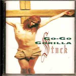Go-Go Gorilla - Stuck flac album