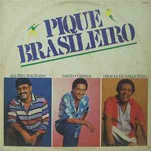 Gracia Do Salgueiro, David Correia, Aloísio Machado - Pique Brasileiro flac album