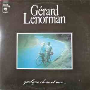 Gérard Lenorman - Quelque Chose Et Moi... flac album