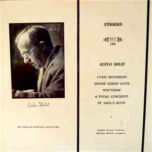 Gustav Holst / English Chamber Orchestra, Imogen Holst - Lyric Movement / Brook Green Suite / Nocturne / A Fugal Concerto / St. Paul's Suite flac album
