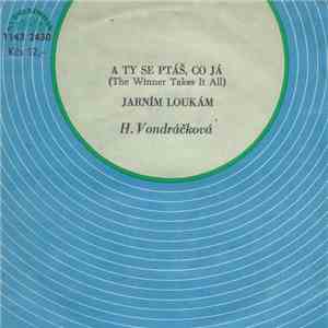 H. Vondráčková - A Ty Se Ptáš Co Já (The Winner Takes It All) / Jarním Loukám flac album