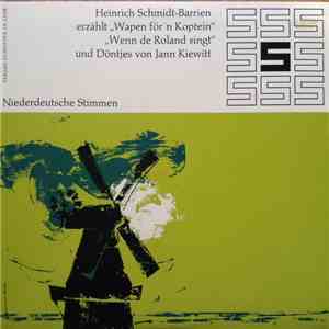 Heinrich Schmidt-Barrien, Jann Kiewitt - "Wapen För'n Koptein", "Wenn De Roland Singt" Und Döntjes flac album