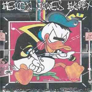 Heroin Makes Happy - It's Not To Late To Say 'Yes' To H flac album
