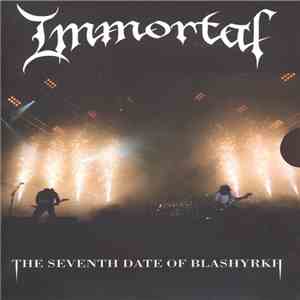 Immortal - The Seventh Date Of Blashyrkh flac album