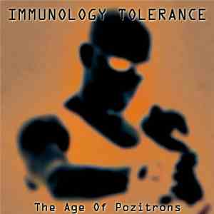 Immunology Tolerance - The Age Of Pozitron flac album