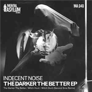 Indecent Noise - The Darker The Better EP flac album